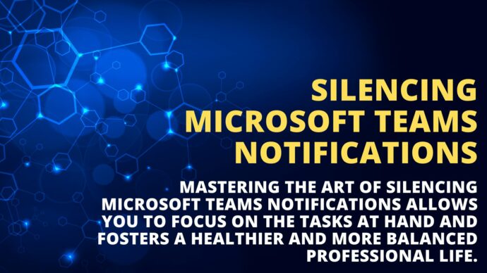 Master the Art of Silencing Microsoft Teams Notifications